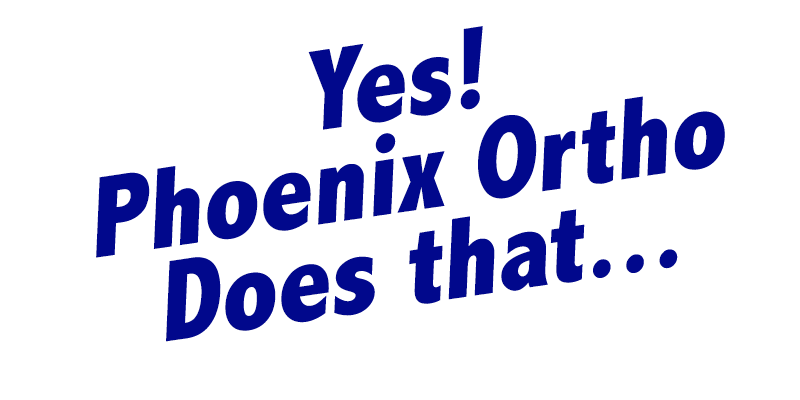 Yes Phoenix Ortho Does that copy